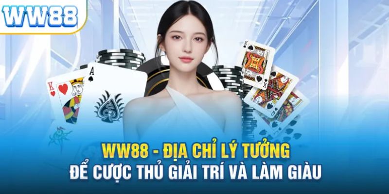 ww88 là địa chỉ lý tưởng để làm giàu